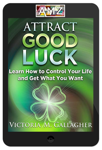 Victoria Gallagher – Attract Good Luck