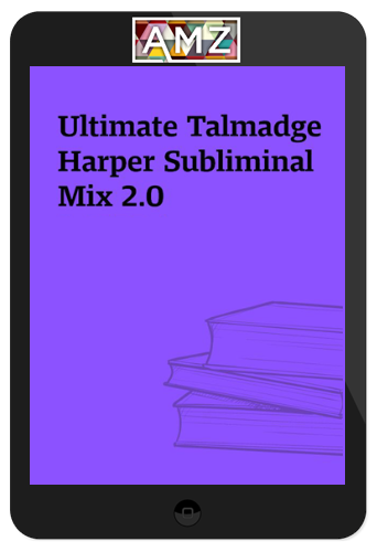 Ultimate Talmadge Harper Subliminal Mix 2.0