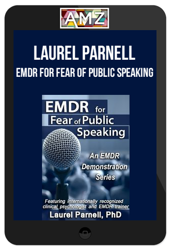 Laurel Parnell – EMDR for Fear of Public Speaking