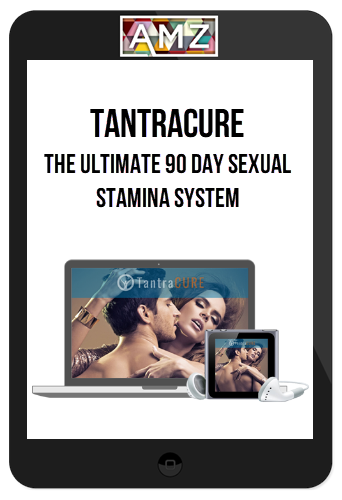 TantraCURE – The Ultimate 90 Day Sexual Stamina System