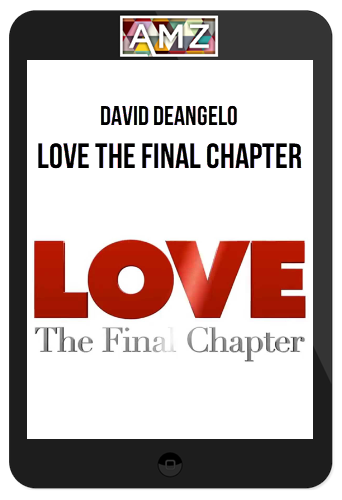 David DeAngelo – Love the Final Chapter