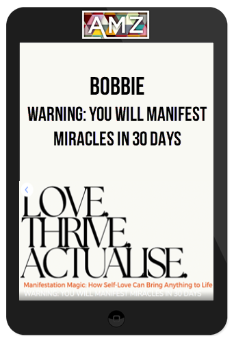 Bobbie - Warning: You Will Manifest Miracles In 30 Days