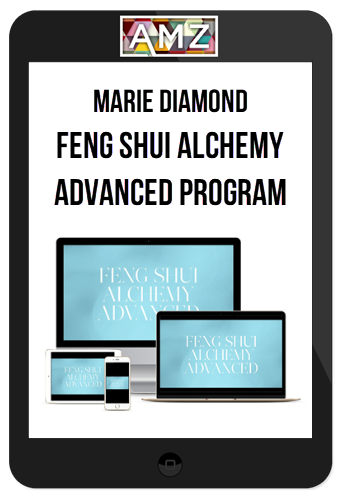 Marie Diamond – Feng Shui Alchemy Advanced Program