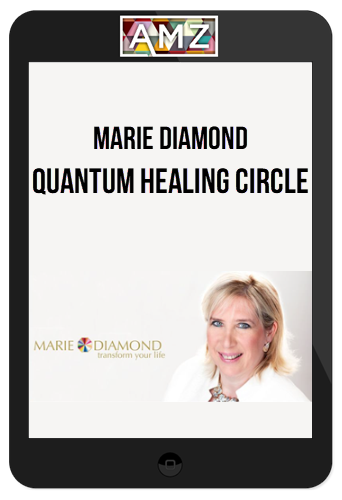 Marie Diamond – Quantum Healing Circle