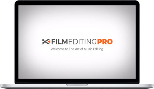 Film Editing Pro – The Art Of Music Editing