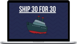 Dickie Bush & Nicolas Cole – Ship 30 for 30