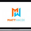 Matt Wacek – Local Affiliate SEO Mastery (Missing Week 5 and Week 6)