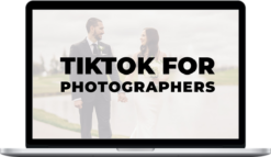 Taylor Jackson – TikTok for Photographers (10K in 2 Weeks)