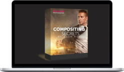 Josh Rossi – Fulltime Photographer – Compositing Secrets