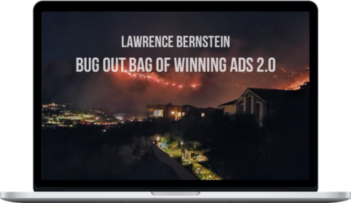 Lawrence Bernstein – Bug Out Bag Of Winning Ads 2.0