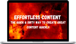 Ryan Booth – Effortless Content: The Quick & Dirty Way To Create GREAT Content Quickly