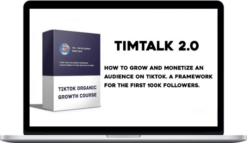 TimTalk 2.0 – Grow And Monetize Your TikTok Account