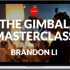 Brandon Li – The Gimbal Masterclass