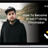 Dan Mace – Become a Great F*cking Filmmaker