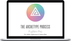 The Archetype Process – Fujifilm Pro Pack for Adobe Lightroom and Camera Raw