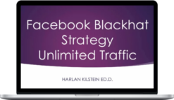 Harlan Kilstein – Blackhat Facebook Traffic