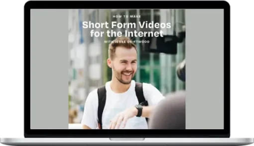 Jesse Driftwood – How to Make Short Form Videos for the Internet