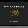 Matt Giaro – 10 Minute Emails