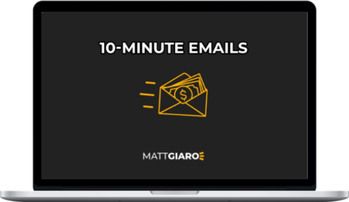 Matt Giaro – 10 Minute Emails