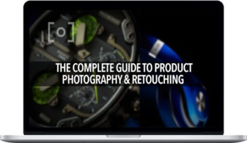 The Complete Guide to Product Photography & Retouching