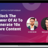 Dicke Bush – Generate 10x More Content Using AI