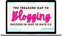 FinSavvy Panda – The Treasure Map To Blogging Success in 30 Days 2.0