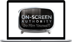 On-Screen Authority – Go Film Yourself