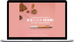 Charlotte Dune – Recovery Writing 31-Day Challenge and Writing Workshop