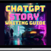 ChatGPT Writing Mastery Guide for Fiction Writers