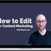 Ryan Law – How to Edit