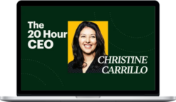 Christine Carrillo – The 20 Hour CEO