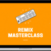 Connor O’Brien & Aden Russell – Remix Masterclass