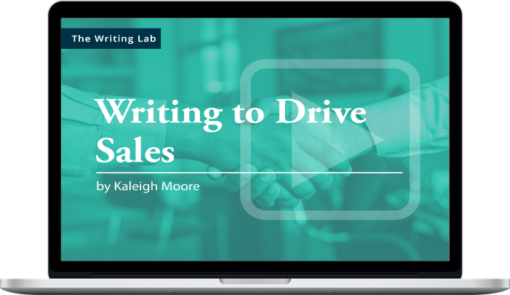 Kaleigh Moore – Writing to Drive Sales