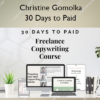 30 Days to Paid – Christine Gomolka