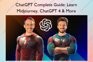 ChatGPT Complete Guide: Learn Midjourney, ChatGPT 4 & More