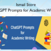 ChatGPT Prompts for Academic Writing – Ismail Store