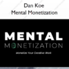 Mental Monetization – Dan Koe