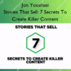 Stories That Sell: 7 Secrets To Create Killer Content – Jon Youshaei