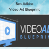 Video Ad Blueprint – Ben Adkins