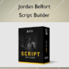 Script Builder – Jordan Belfort