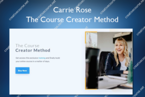 The Course Creator Method – Carrie Rose