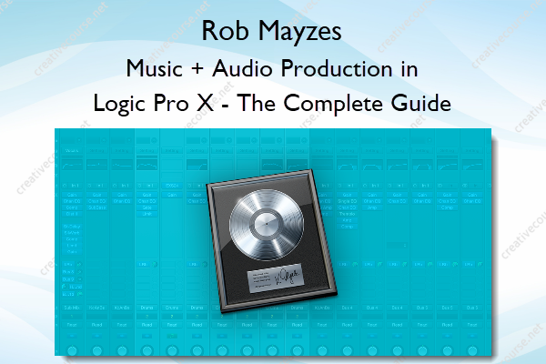 Music + Audio Production in Logic Pro X – The Complete Guide