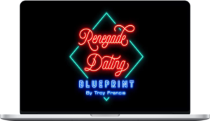 Renegade Dating Blueprint - Troy Francis Book Bundle