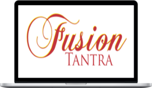 Katrina Bos – Fusion Tantra – Foundations of Tantric Intimacy