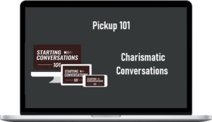 Pickup 101 – Charismatic Conversations