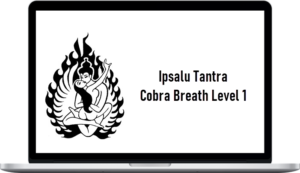 Ipsalu Tantra – Cobra Breath Level 1