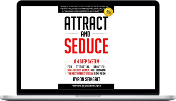 Byron Seingalt – Attract and Seduce