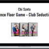 Chi Szeto - Dance Floor Game - Club Seduction