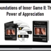 Foundations of Inner Game II: The Power of Appreciation