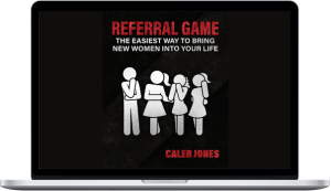 Caleb Jones – How To Be Effective With Referral Game (Referral Game+How To Effective 1st Date)